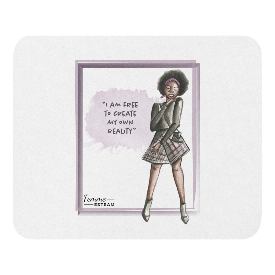 "I AM FREE TO CREATE MY OWN BEAUTY."