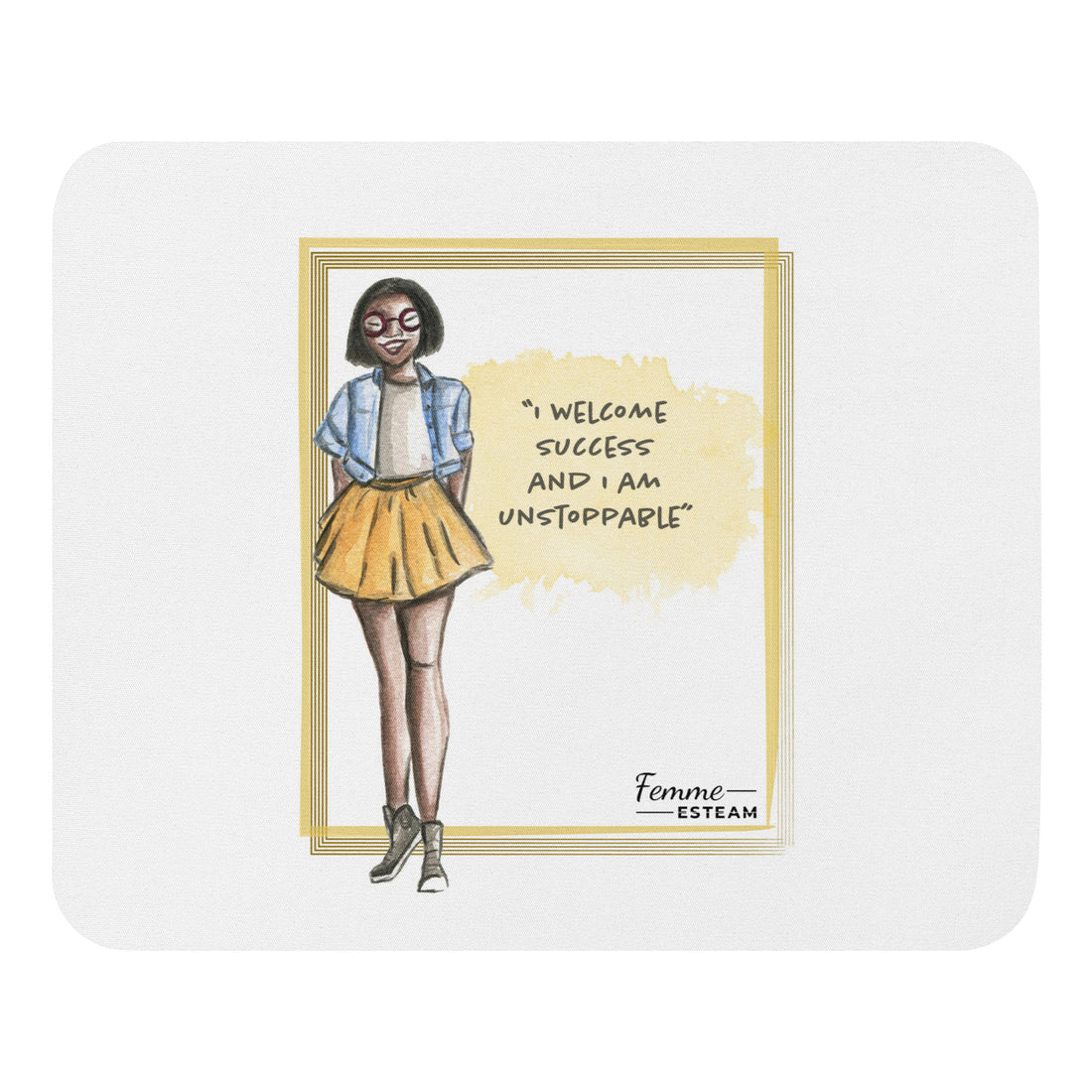 "I WELCOME SUCCESS AND I AM UNSTOPPABLE."