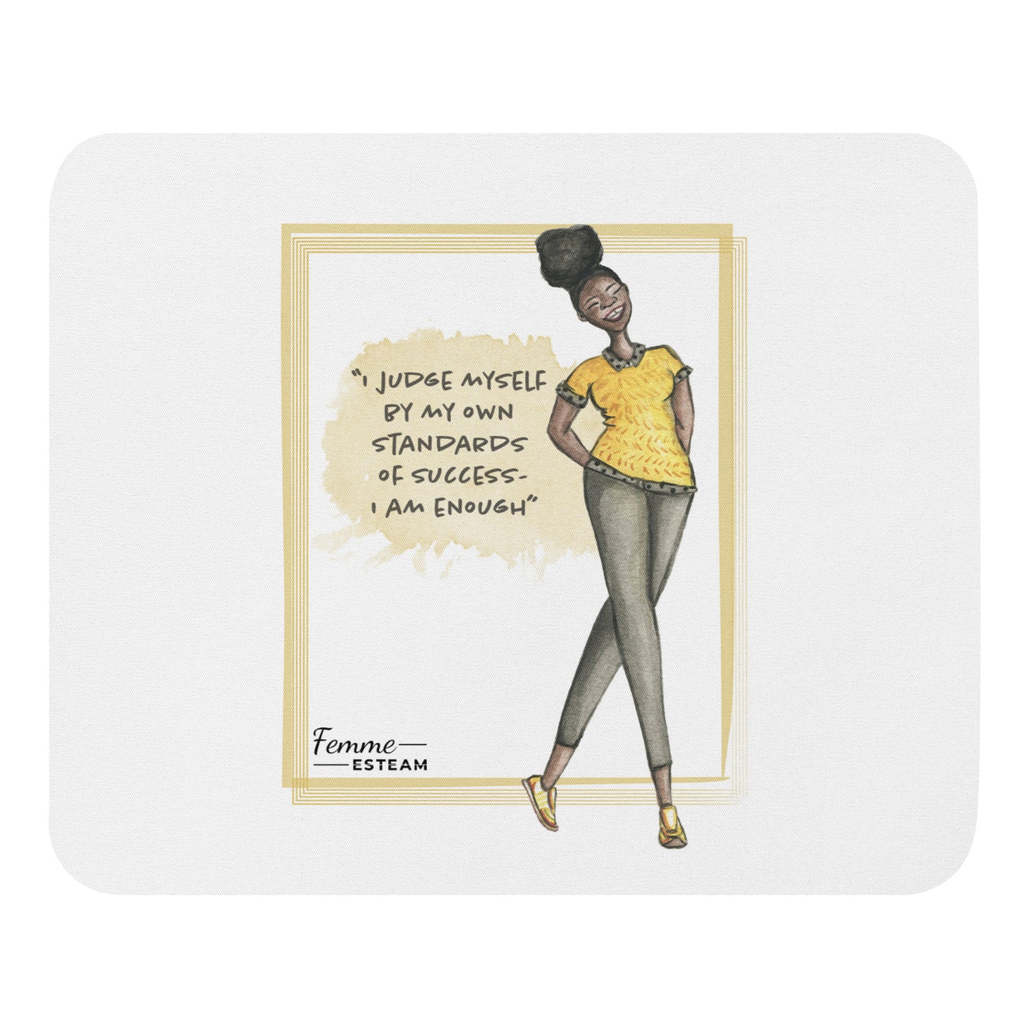 &quot;I JUDGE MYSELF BY MY OWN STANDARDS OF SUCCESS I AM ENOUGH&quot;