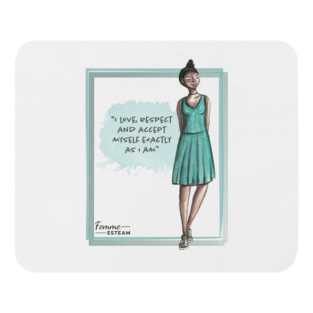 &quot;I LOVE RESPECT AND ACCEPT MYSELF EXACTLY AS I AM&quot;
